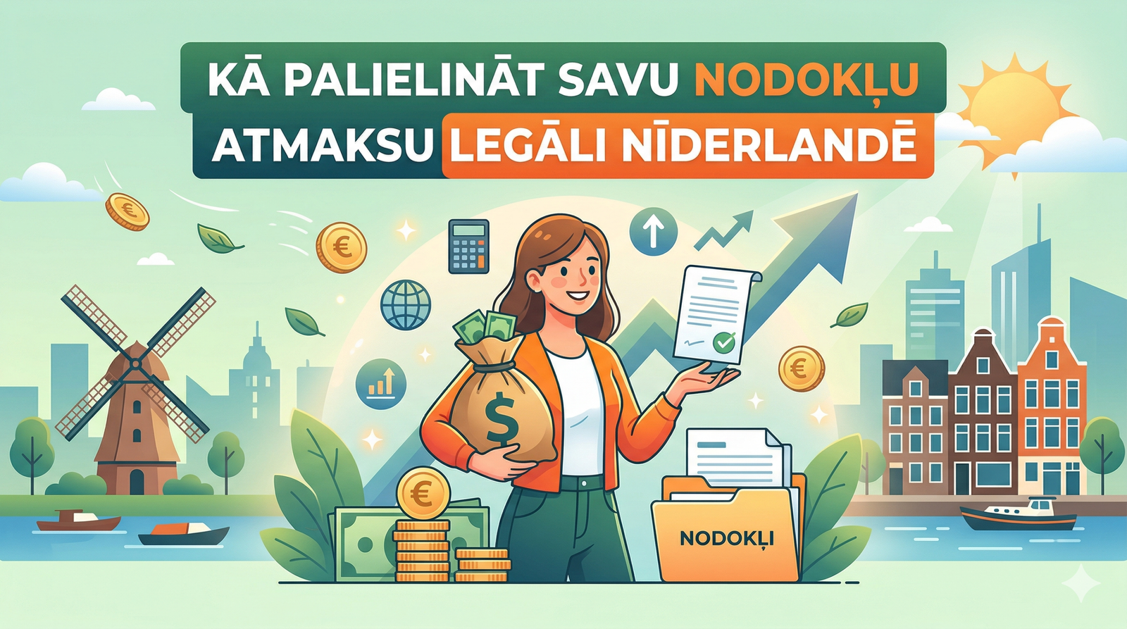 Kā palielināt savu nodokļu atmaksu legāli Nīderlandē